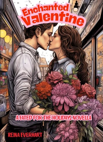 Enchanted Valentine: Fated for the Holidays (English Edition)