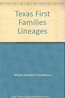Texas First Families Lineages 0970439156 Book Cover