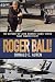 ROGER BALL!: THE ODYSSEY OF JOHN MONROE "HAWK" SMITH NAVY FIGHTER PILOT