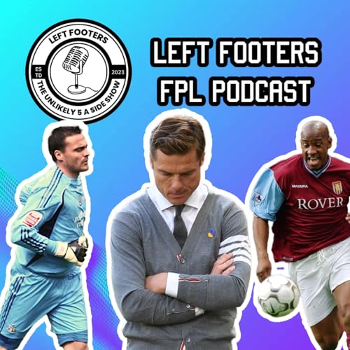 Page de couverture de Left Footers FPL Podcast Week 4 Update