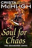 A Soul For Chaos (The Soulbearer Trilogy Book 2)