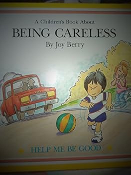 Unknown Binding A Children's Book About (BEING CARELESS, Help Me Be Good) Book