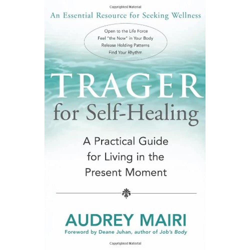 Buy Trager for Self-Healing: A Practical Guide for Living in the Present Moment — BookShops.in