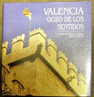 Valencia: Gozo De Los Sentidos 8495171821 Book Cover