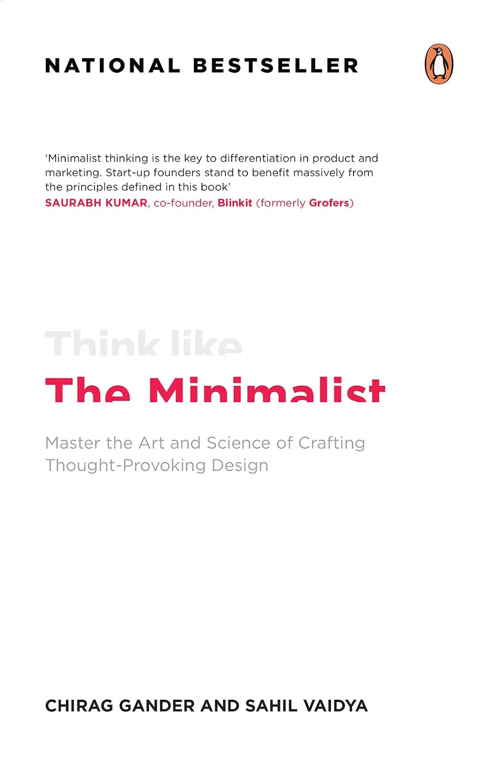 Think Like a Minimalist: Master the art and science of creating thought-provoking design
