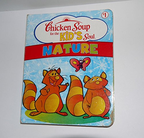 Chicken Soup for the Kid's Soul: Nature B0055O4KLQ Book Cover