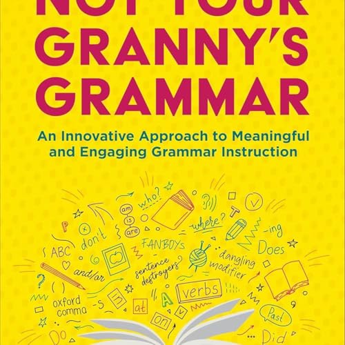 Revolutionizing Grammar Instruction with Patty McGee: Innovative Methods for Engaging Young Readers