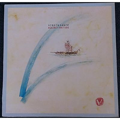 AGAINST THE TIDE - VIRGIN DANCE