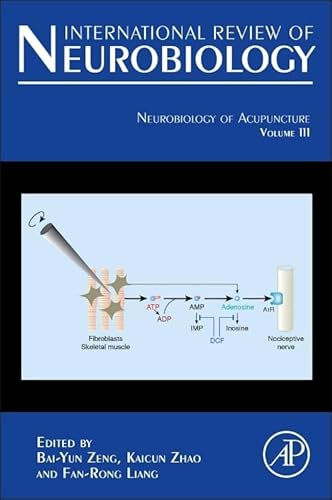 Neurobiology of Acupuncture (Volume 111) (International Review of Neurobiology, Volume 111)
