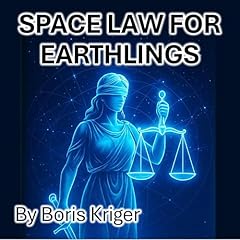 Page de couverture de Space Law for Earthlings