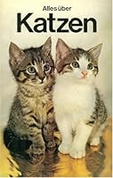 Katzen. Rassen - Verhalten - Pflege - Zucht 3806841586 Book Cover