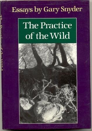 Buy Practice of the Wild: Essays — BookShops.in