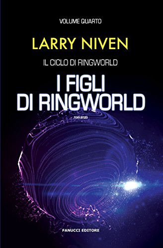 I figli di Ringworld (Ciclo di Ringworld #4)