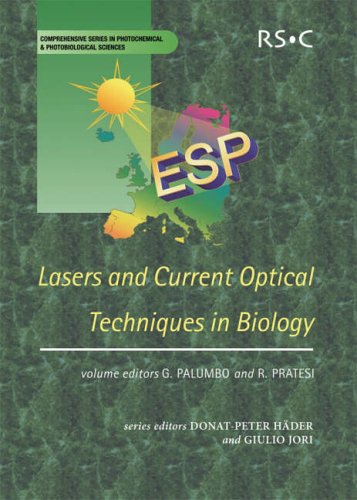 Lasers and Current Optical Techniques in Biology: Rsc: Volume 4 (Comprehensive Series in Photochemical & Photobiological Sciences)