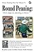 Round Penning: First Steps to Starting a Horse: A Guide to Round Pen Training and Essential Ground Work for Horses Using the Methods of John Lyons (Horse Training How-To)