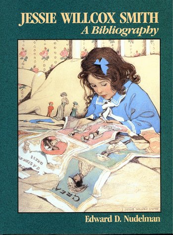 Jessie Willcox Smith: A Bibliography 0882896970 Book Cover