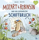 Mozart & Robinson und der gefährliche Schiffbruch - Gundi Herget Nikolai Renger 