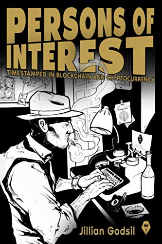 Persons of Interest: Timestamped in Blockchain and Cryptocurrency, Vol 1 2020