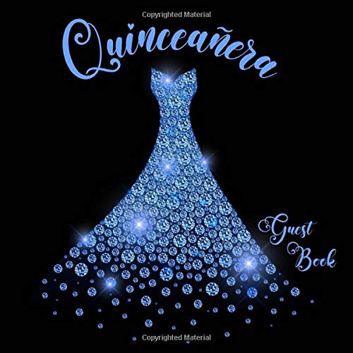 QuinceaÃ±era Guest Book: QuinceaÃ±era Party Guest Book Memory Keepsake 15 Year Old Birthday Party Blue Diamond Gown