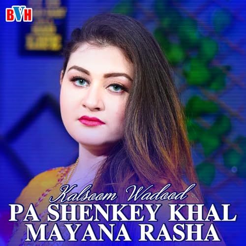 Pa Shenkey Khal Mayana Rasha