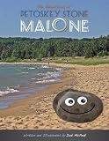 The Adventures of Petoskey Stone Malone
