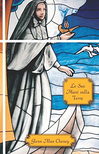 Le Sue Mani sulla Terra: Coraggio, Compassione, Carisma, e le Missionarie del Sacro Cuore di Gesù