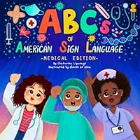 ABCs of American Sign Language: Medical Edition B0CNZN6P8K Book Cover