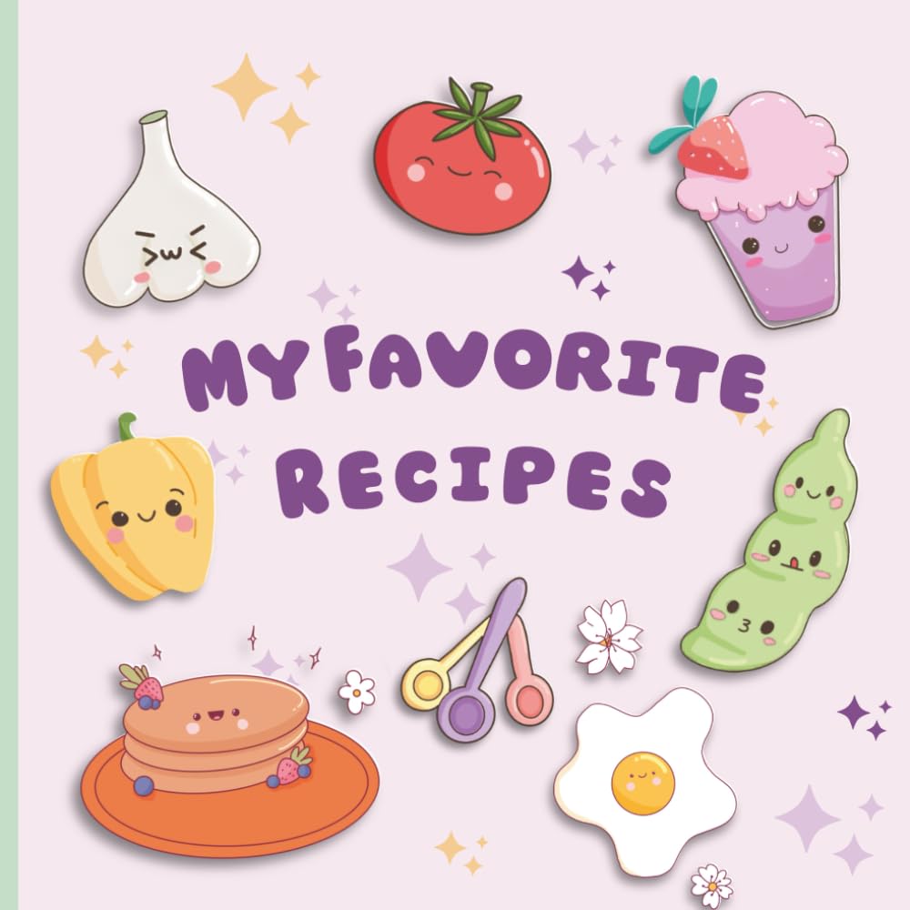 My Favorite Recipes: A Cute Recipe Notebook for Creative Chefs