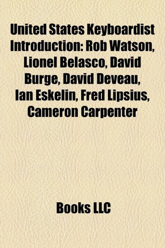 United States Keyboardist Introduction: Rob Watson, Lionel Belasco, David Burge, David Deveau, Cameron Carpenter, Fred Lipsius, Max Carl
