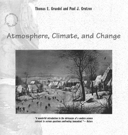 Atmosphere, Climate, and Change (A Scientific American Library paperback)
