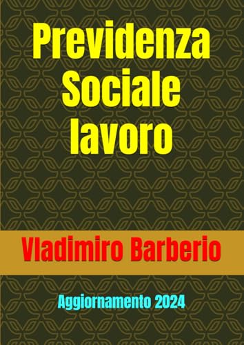 Previdenza Sociale lavoro: Aggiornamento 2024