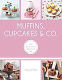  Muffins, Cupcakes & Co.: Die 80 besten Rezepte (GU König und Berg)