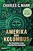 Produktbild Amerika vor Kolumbus: Die Geschichte eines unentdeckten Kontinents