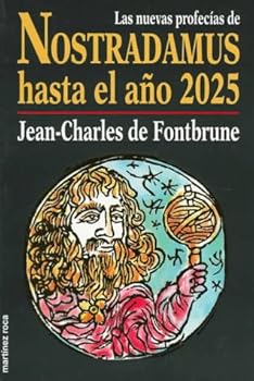 Paperback Nuevas Profecias Nostradamus Hasta El Ano 2025 / New Nostradamus Prophecy Until the Year 2025 (Fontana Fantastica) (Spanish Edition) [Spanish] Book