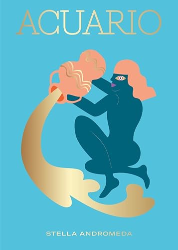 Acuario (Signos del Zodíaco): Colección Signos del Zodíaco: 1 (ASTROLOGIA Y ESPIRITUALIDAD)