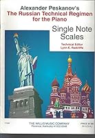 Alexander Peskanov's the Russian Technical Regimen for the Piano - Single Note Scales B000FKI9ZI Book Cover