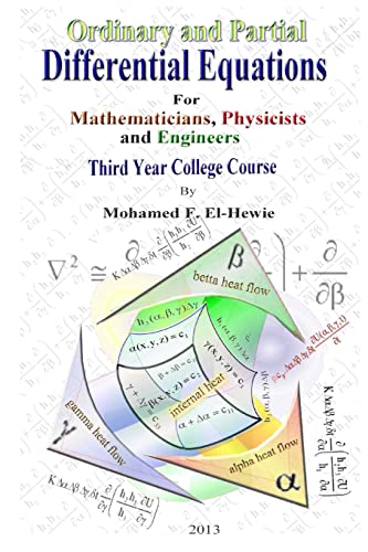 Ordinary and Partial Differential Equations: Third Year College Course For Mathematicians, Physicists, and Engineers