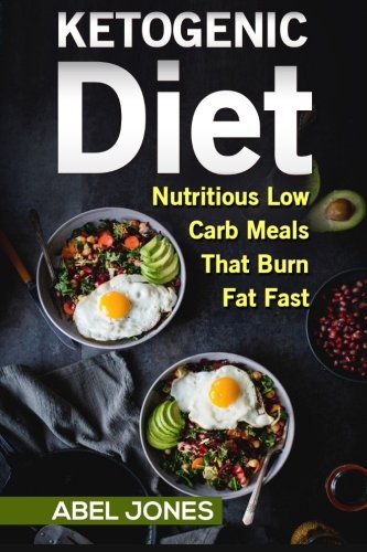 The Ketogenic Diet: The 50 BEST Low Carb Recipes That Burn Fat Fast Plus One Full Month Meal Plan