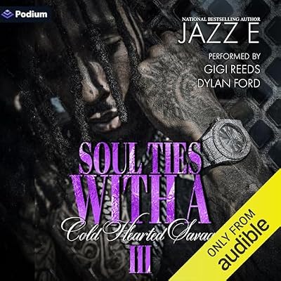 Soul Ties with a Cold Hearted Savage 3: Soul Ties with a Cold Hearted Savage, Book 3