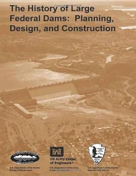 Unknown Binding By David P. Billington The History of Large Federal Dams: Planning, Design, and Construction in the Era of Big Dams [Paperback] Book