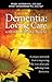 Dementia: Loving Care with a Therapeutic Benefit