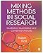 Mixing Methods in Social Research: Qualitative, Quantitative and Combined Methods