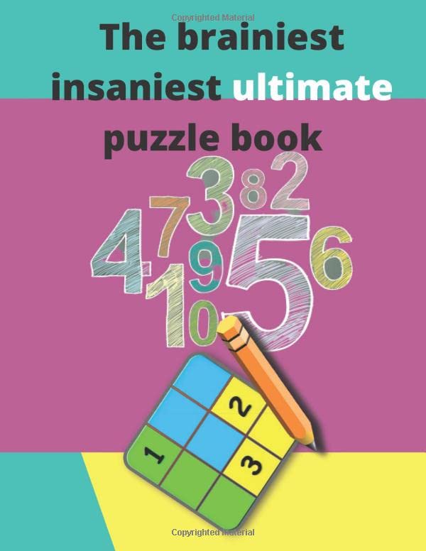 the brainiest insaniest ultimate puzzle book: Puzzle Book for Kids Sudokus, and More!