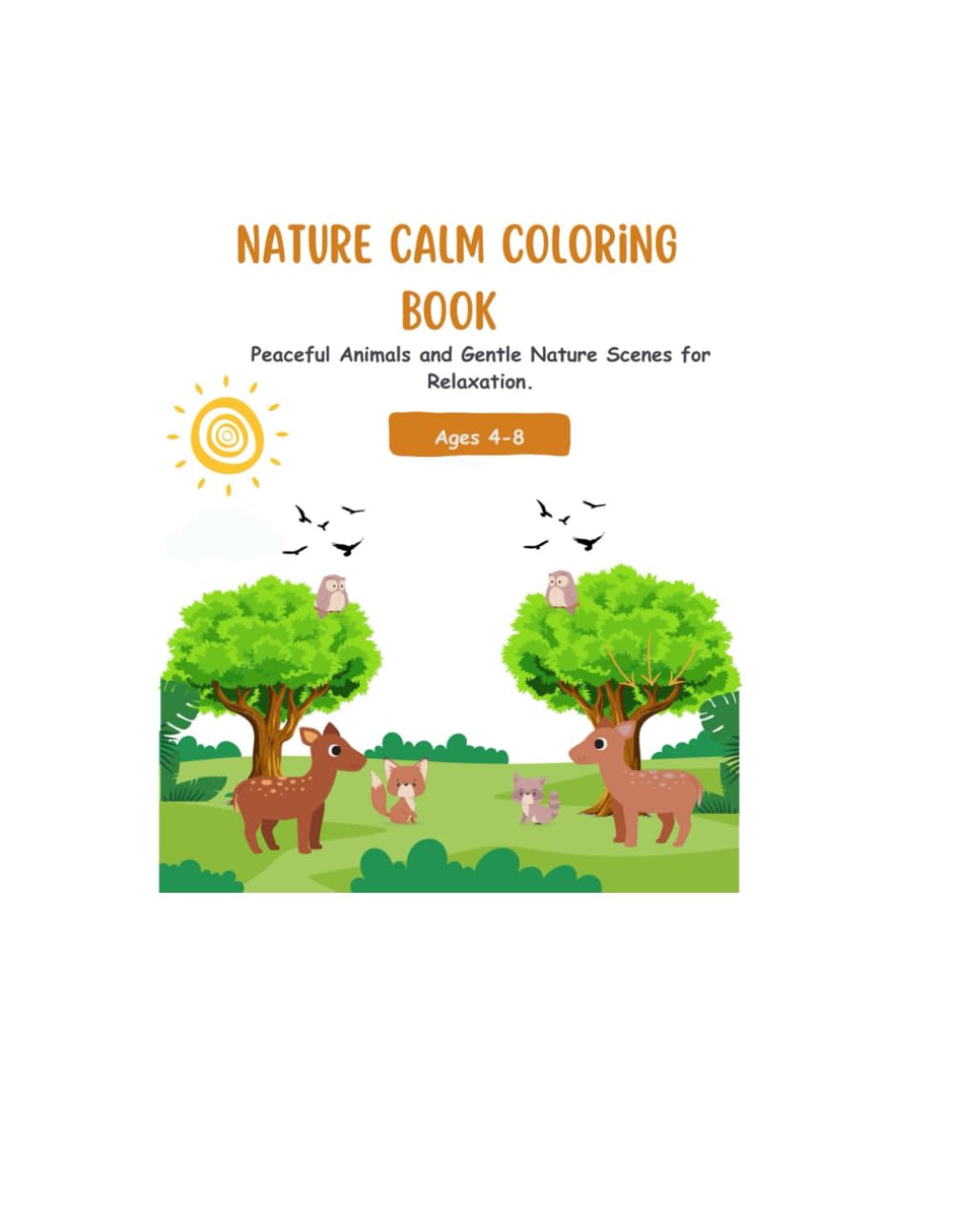 Nature Calm Coloring Book for Kids Ages 4–8: A Faith-Based Coloring Book with Peaceful Animals, Gentle Nature Scenes, and Christian Affirmations