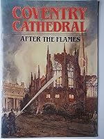 Coventry Cathedral: After the Flames B0032R5FUS Book Cover