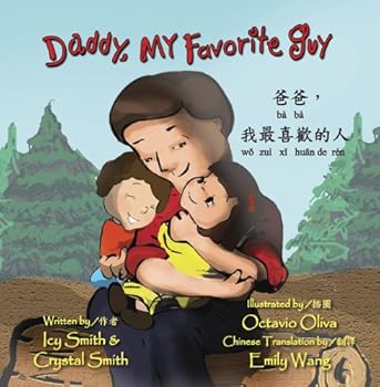 Hardcover Daddy, My Favorite Guy / Bà Bà, Wo zuì xi huan de Rén (English and Chinese Edition) Book