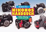 nikonos  Nikonos Handbuch. Ein Leitfaden für den praxisgerechten Einsatz des weltweit bekanntesten UW-Fotosystems - Edition Naglschmid