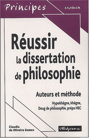 Réussir la dissertation de philosophie. Auteurs et méthode