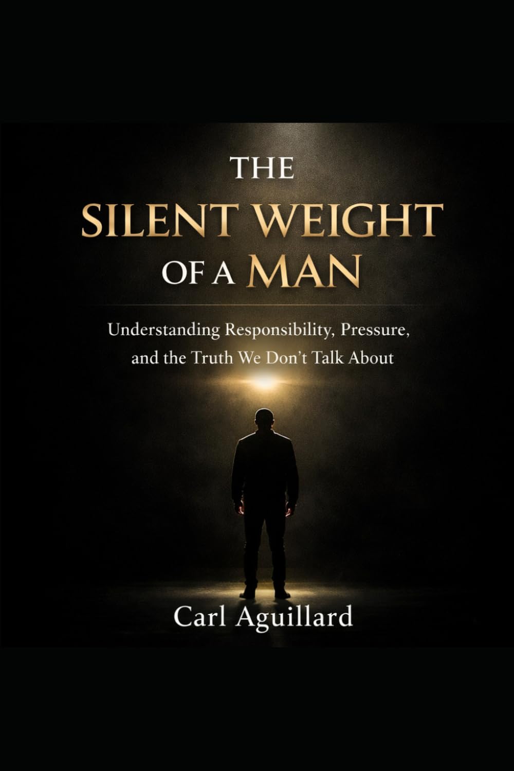 The Silent Weight of a Man: Understanding Responsibility, Pressure, and the Truth We Don’t Talk About