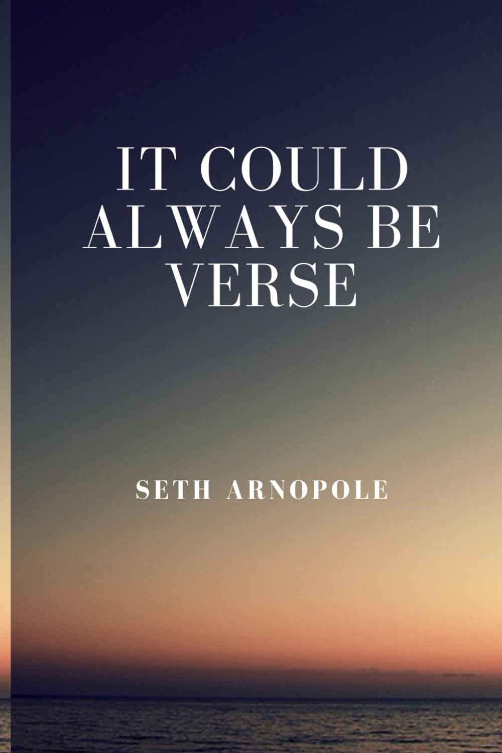 It Could Always Be Verse